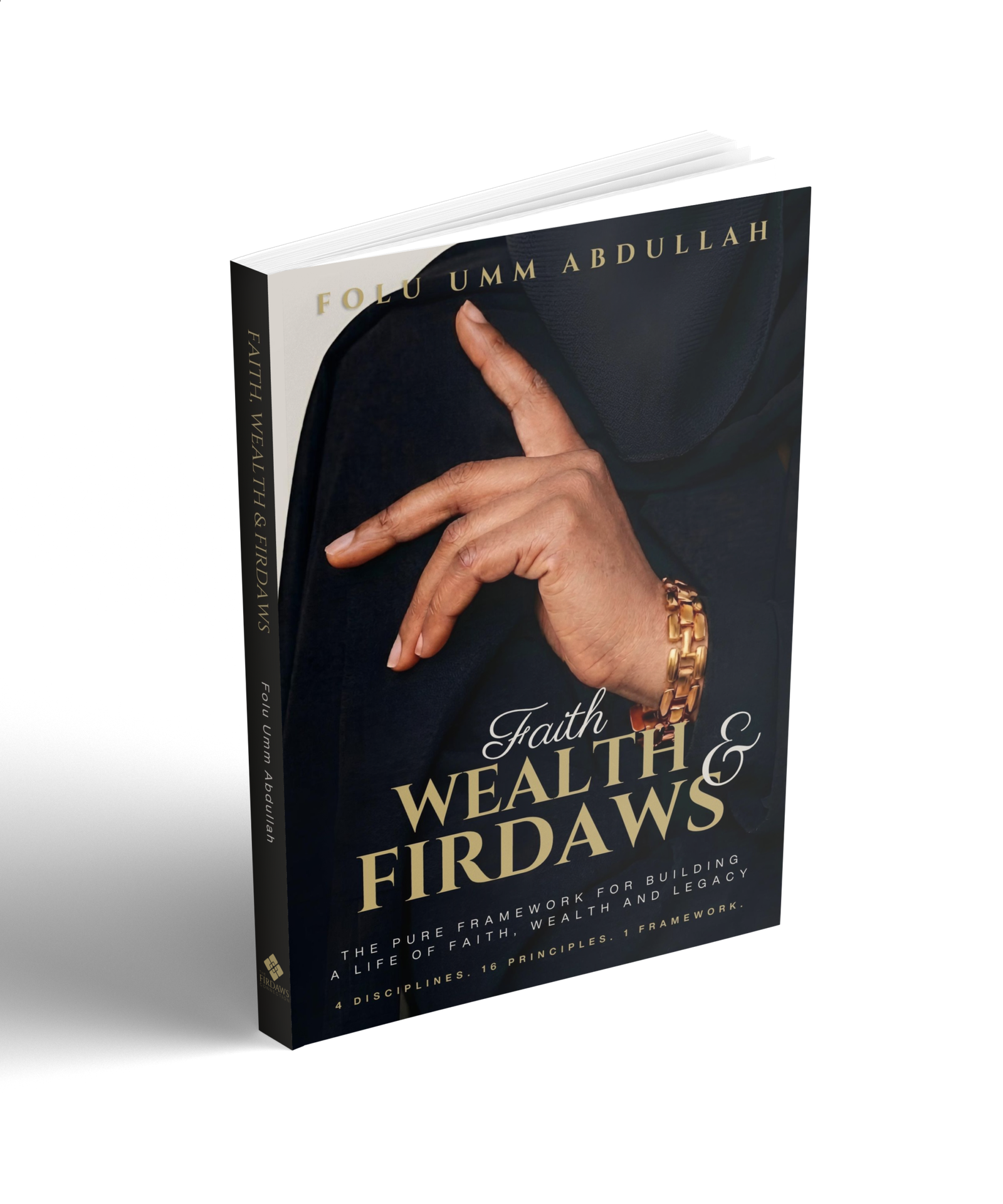 Faith Wealth and Firdaws book by Folu Umm Abdullah for Muslim women on building wealth and purpose through Islamic principles PURE Framework _The Firdaws Connection